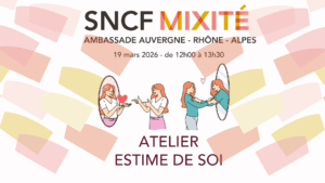 Protégé : Atelier estime de soi – SNCF Mixité ambassade  AURA